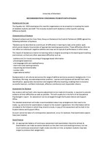 University of Aberdeen RECOMMENDATIONS CONCERNING STUDENTS WITH DYSLEXIA Dyslexia and the Law The Equality Act 2010 emphasises the need for organisations to be proactive in meeting the needs of disabled students and staf