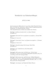 Modularit¨at von Galoisdarstellungen APΓOΣ, SS 2005 Im Sommersemester 2005 werden wir uns mit dem dritten Kapitel des Papers [Ki] von M. Kisin u ¨ber Modulr¨aume endlicher flacher Gruppenschemeta und