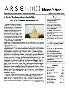 Newsletter Association For Recorded Sound Collections A Capital Conference in the Capital City 2009 ARSC Conference in Washington, D.C. It has been fourteen years since