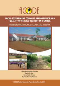 LOCAL GOVERNMENT COUNCILS’ PERFOMANCE AND THE QUALITY OF SERVICE DELIVERY IN UGANDA  LOCAL GOVERNMENT COUNCILS PERFORMANCE AND QUALITY OF SERVICE DELIVERY IN UGANDA NEBBI DISTRICT COUNCIL SCORECARD[removed]