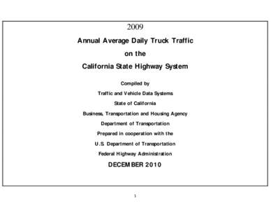 2009 Annual Average Daily Truck Traffic on the California State Highway System Compiled by Traffic and Vehicle Data Systems