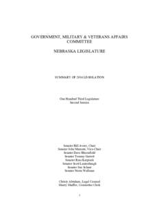 GOVERNMENT, MILITARY & VETERANS AFFAIRS COMMITTEE NEBRASKA LEGISLATURE SUMMARY OF 2014 LEGISLATION