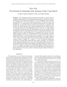 Bulletin of the Seismological Society of America, Vol. 98, No. 1, pp. 495–503, February 2008, doi: [removed][removed]Short Note The Potential for Earthquake Early Warning in Italy Using ElarmS by Marco Olivieri, Rich