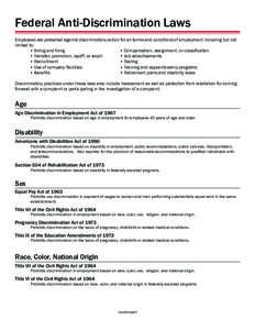 Federal Anti-Discrimination Laws Employees are protected against discriminatory action for all terms and conditions of employment including but not limited to: • Hiring and firing	 • Compensation, assignment, or clas