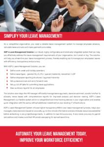 Simplify Your Leave Management! As a competitive organisation, you need a reliable leave management system to manage employee absence, calculate leave accruals and make payments accurately. ADP’s Leave Management Solut