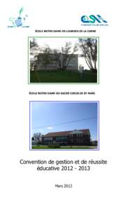 ÉCOLE NOTRE-DAME-DE-LOURDES DE LA CORNE  ÉCOLE NOTRE-DAME-DU-SACRÉ-COEUR DE ST-MARC Convention de gestion et de réussite éducative[removed]