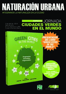 NATURACIÓN URBANA INTEGRANDO LA NATURALEZA EN LA CIUDAD JORNADA CIUDADES VERDES EN EL MUNDO