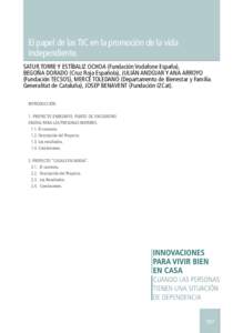 El papel de las TIC en la promoción de la vida independiente. Satur Torre y Estíbaliz Ochoa (Fundación Vodafone España), Begoña Dorado (Cruz Roja Española), Julián Andújar y Ana Arroyo (Fundación TECSOS), Mercé