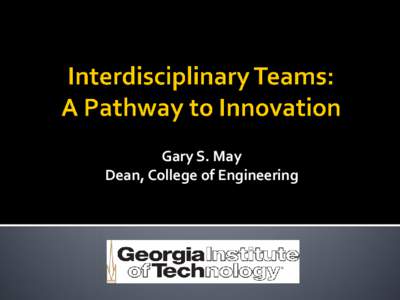 Georgia Institute of Technology / Association of University Technology Managers / Stephen E. Cross / Technology / Association of American Universities / Association of Public and Land-Grant Universities