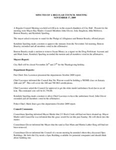 MINUTES OF A REGULAR COUNCIL MEETING NOVEMBER 17, 2009 A Regular Council Meeting was held at 6:00 p.m. in the council chambers of City Hall. Present for the meeting were Mayor Ray Marler, Council Members John Glover, Jod