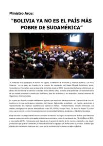 Ministro Arce:  “BOLIVIA YA NO ES EL PAÍS MÁS POBRE DE SUDAMÉRICA”  A invitación de la Embajada de Bolivia en España. El Ministro de Economía y Finanzas Públicas, Luis Arce