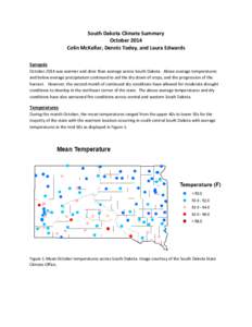 South Dakota Climate Summary October 2014 Colin McKellar, Dennis Todey, and Laura Edwards Synopsis October 2014 was warmer and drier than average across South Dakota. Above average temperatures and below average precipit
