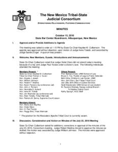 The New Mexico Tribal-State Judicial Consortium STRENGTHENING RELATIONSHIPS, FOSTERING COMMUNICATIONS MINUTES October 15, 2010