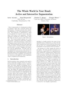 The Whole World in Your Hand: Active and Interactive Segmentation Artur Arsenio∗ Paul Fitzpatrick∗ ∗