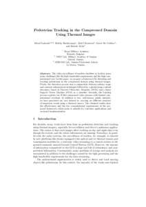 Pedestrian Tracking in the Compressed Domain Using Thermal Images Ichraf Lahouli1,2,3 , Robby Haelterman1 , Zied Chtourou2 , Geert De Cubber1 , and Rabah Attia3 1