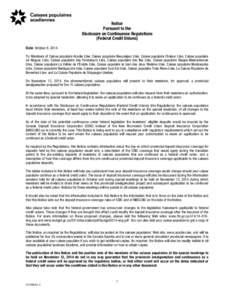 Notice Pursuant to the Disclosure on Continuance Regulations (Federal Credit Unions) Date: October 8, 2014 To: Members of Caisse populaire Acadie Ltée, Caisse populaire Beauséjour Ltée, Caisse populaire Chaleur Ltée,