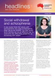 OctoberSocial withdrawal and schizophrenia A new study finds that adults with schizophrenia who keep to themselves