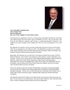 Jerry Marsalli, Councilmember City of Santa Clara Board of Directors Bay Area Water Supply & Conservation Agency Jerry Marsalli was appointed by the City of Santa Clara to the Board of Directors of the Bay Area Water Sup