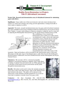 Healthy Forest Restoration Act Projects Title IV-Silvicultural Assessment Project Title: Research and demonstration areas of silvicultural treatments for minimizing gypsy moth effects. Significance: Gypsy moth is one of 