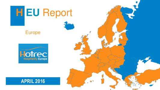 H EU Report Europe APRIL 2016  ANALYSIS OF HOTEL RESULTS – APRIL 2016