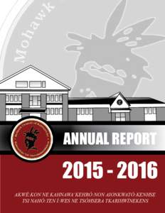 ANNUAL REPORTakwé:kon ne kahnawa’kehró:non aionkwató:kenhse tsi nahò:ten í:wes ne tsóhsera tkarihwínekens