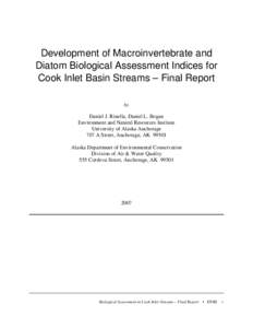 Development of Macroinvertebrate and Diatom Biological Assessment Indices for Cook Inlet Basin Streams – Final Report by  Daniel J. Rinella, Daniel L. Bogan