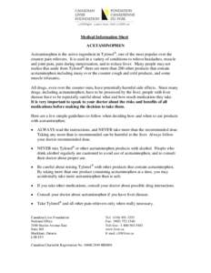 Medical Information Sheet ACETAMINOPHEN Acetaminophen is the active ingredient in Tylenol®, one of the most popular over the counter pain relievers. It is used in a variety of conditions to relieve headaches, muscle and