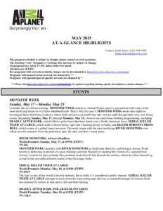 MAY 2015 AT-A-GLANCE HIGHLIGHTS Contact: Jared Albert: (The program schedule is subject to change; please contact us with questions. The marking “(wt)” designates a working ti