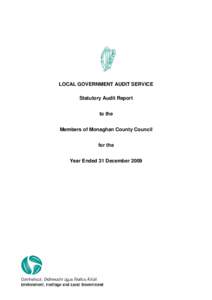 LOCAL GOVERNMENT AUDIT SERVICE Statutory Audit Report to the Members of Monaghan County Council for the Year Ended 31 December 2009