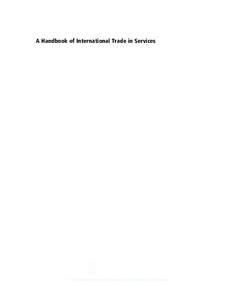 A Handbook of International Trade in Services  (c) The International Bank for Reconstruction and Development / The World Bank (c) The International Bank for Reconstruction and Development / The World Bank