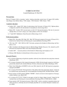 CURRICULUM VITAE Leopold Haimberger, 28. Mai 2010 Personal data Born in 25 January 1969 in Amstetten, Austria, Austrian citizenship, married since 26 August 1995 with Romana Burger, four children (Klara, *1996; Sophia, *