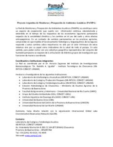 Proyecto Argentino de Monitoreo y Prospección de Ambientes Acuáticos (PAMPA) La Red de Monitoreo y Prospección de Ambientes Acuáticos (PAMPA) se constituye como un espacio de cooperación que cuenta con información 