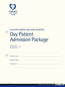 CALVARY NORTH ADELAIDE HOSPITAL  Day Patient Admission Package 89 Strangways Tce North Adelaide SA 5006
