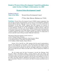 Details of Western Orissa Development Council for publication under Section 4 of Right to Information Act, 2005 Western Orissa Development Council Section[removed]b) (i) Name of the Office-