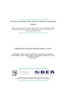 The state and scope of the economic history of developing regions STEFAN SCHIRMER, LATIKA CHAUDHARY, METIN COşGEL, JEAN-LUC DEMONSANT, JOHAN FOURIE, EWOUT FRANKEMA, GIAMPAOLO GARZARELLI, JOHN LUIZ, MARTINE MARIOTTI, GRI