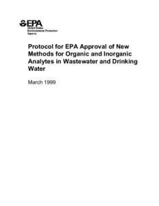 Protocol for EPA Approval of New Methods for Organic and Inorganic Analytes in Wastewater and Drinking Water