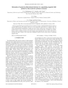 PHYSICAL REVIEW B 67, 035307 共2003兲  Relaxation of quasi-two-dimensional electrons in a quantizing magnetic field probed by time-resolved cyclotron resonance G. A. Khodaparast, D. C. Larrabee, and J. Kono* Department