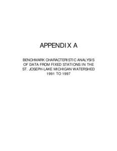 APPENDIX A BENCHMARK CHARACTERISTIC ANALYSIS OF DATA FROM FIXED STATIONS IN THE ST. JOSEPH-LAKE MICHIGAN WATERSHED 1991 TO 1997