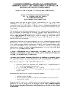 NOTICE OF NEW PROPOSAL OPENING DATE FOR THE INTERIM OPERATIONS, MAINTENANCE AND MANAGEMENT OF THE CITY OF EAST ORANGE WATER SYSTEM CONTRACT REQUEST FOR QUALIFICATIONS AND PRICE PROPOSALS  BOARD OF WATER COMMISSIONERS OF 