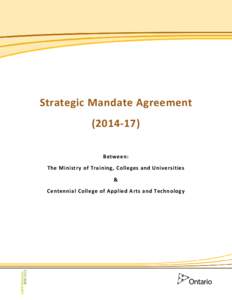 Strategic Mandate Agreement[removed]): Between The Ministry of Training, Colleges and Universities and Centennial College of Applied Arts and Technology