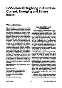 GNSS-based Heighting in Australia: Current, Emerging and Future Issues W.E. Featherstone Ellipsoidal heights, i.e., w.r.t. a geometrical Earth figure, determined from Global Navigation