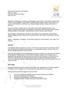 Minutes from Quarterly CRE Meeting March 12, 2015 Convene Conference Centers New York, NY  Members in Attendance: Joe Abruzzo, Brad Adgate, Joanne Burns, Paul Donato, Janice FinkelGreene, Nancy Gallagher, Janet Gallent, 