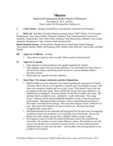 Minutes Redwood Community Radio Board of Directors November 29, 2011, 4:00 pm. Healy Center, 456 Briceland Rd., Redway CA I.