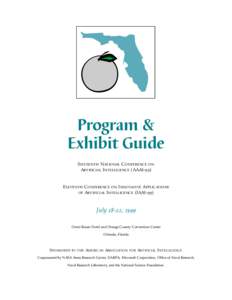 Program & Exhibit Guide SIXTEENTH NATIONAL CONFERENCE ON ARTIFICIAL INTELLIGENCE (AAAI-) ELEVENTH CONFERENCE ON INNOVATIVE APPLICATIONS OF ARTIFICIAL INTELLIGENCE (IAAI-)