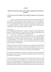 [removed]Handling Concerning Examinations on the Capability to Distinguish Three-Dimensional Trademarks I. The basic concept of the examination on the capability to distinguish a three-dimensional trademark In the case 