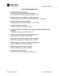 Fact Book[removed]Accrediting Agencies  The Higher Learning Commission North Central Association of Colleges and Schools 30 N. LaSalle Street, Ste 2400, Chicago, IL[removed]