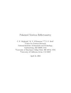 Polarized Neutron Reflectometry C. F. Majkrzak,1 K. V. O’Donovan,1,2,3 N. F. Berk1 1 Center for Neutron Research, National Institute of Standards and Technology, Gaithersburg, MD 20899, USA