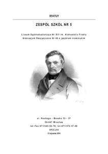 STATUT  Z ESPÓŁ SZ KÓŁ NR 5 Liceum Ogólnokształcące Nr XIII im. Aleksandra Fredry Gimnazjum Dwujęzyczne Nr 48 z językiem niemieckim