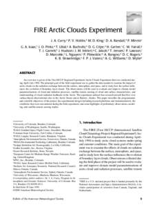 FIRE Arctic Clouds Experiment J. A. Curry,a P. V. Hobbs,b M. D. King,c D. A. Randall,d P. Minnise G. A. Isaac,f J. O. Pinto,a T. Uttal,g A. Bucholtz,h D. G. Cripe,d H. Gerber,i C. W. Fairall,g T. J. Garrett,b J. Hudson,j