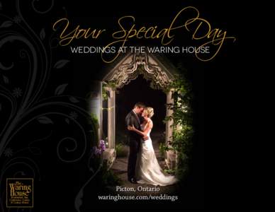 Your Special Day Weddings at The Waring House Picton, Ontario waringhouse.com/weddings